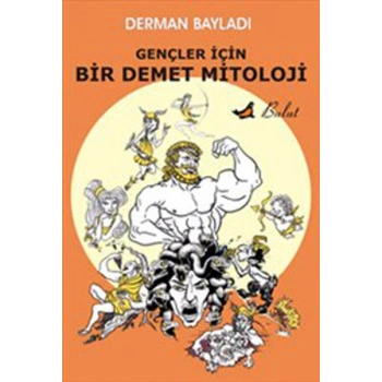 Gençler İçin Bir Demet Mitoloji