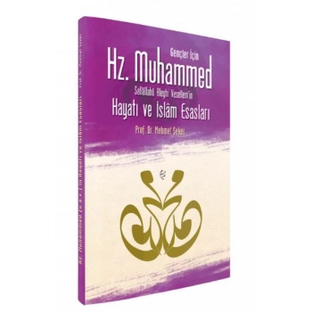 Gençler İçin Hz. Muhammed Sallallahü Aleyhi Vesell