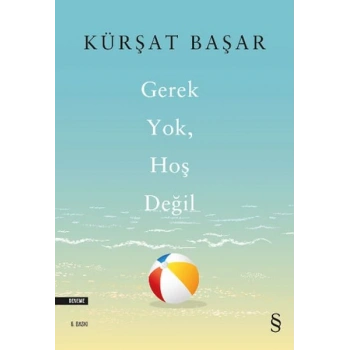 Gerek Yok, Hoş Değil