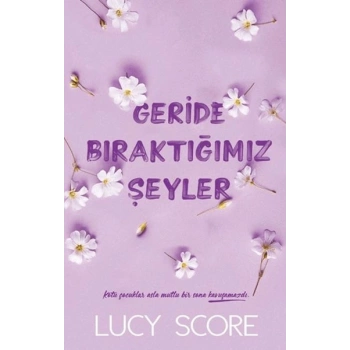 Geride Bıraktığımız Şeyler