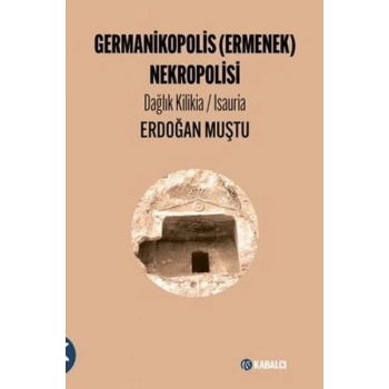 Germanikopolis (Ermenek) Nekropolisi Dağlık Kilikia / Isauria