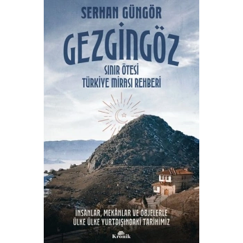 Gezgingöz - Sınır Ötesi Türkiye Mirası Rehberi