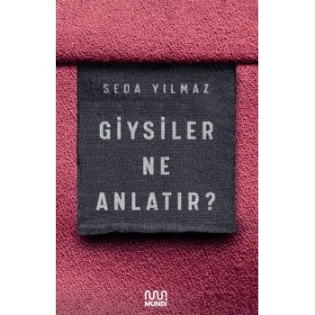 Giysiler Ne Anlatır?