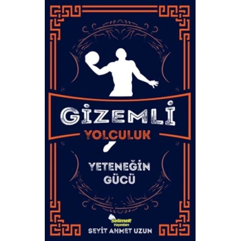 Gizemli Yolculuk - Yeteneğin Gücü
