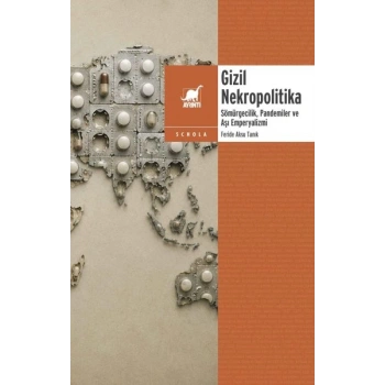 Gizil Nekropolitika: Sömu¨rgecilik, Pandemiler ve Aşı Emperyalizmi