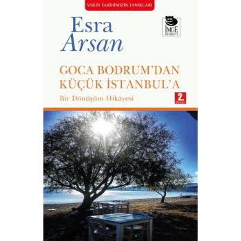 Goca Bodrum’dan Küçük İstanbul’a