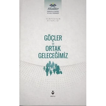 Göçler ve Ortak Geleceğimiz