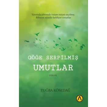 Göğe Serpilmiş Umutlar