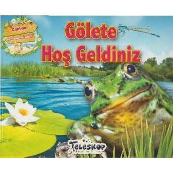 Gölete Hoş Geldiniz