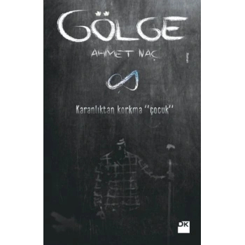 Gölge - Karanlıktan Korkma Çocuk