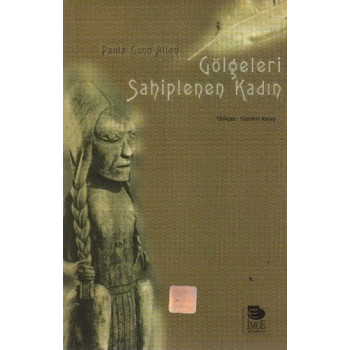 Gölgeleri Sahiplenen Kadın