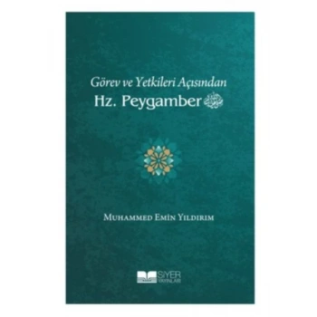 Görev ve Yetkileri Açısından Hz. Peygamber