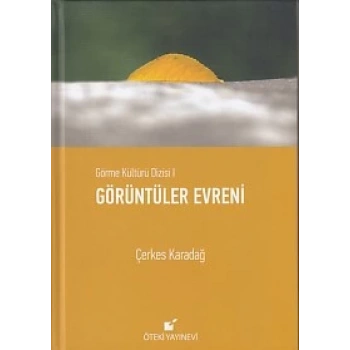 Görme Kültürü Dizisi 1 - Görüntüler Evreni (Ciltli)