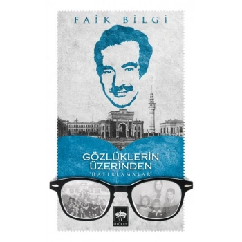 Gözlüklerin Üzerinden Hatırlamalar