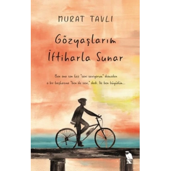 Gözyaşlarım İftiharla Sunar