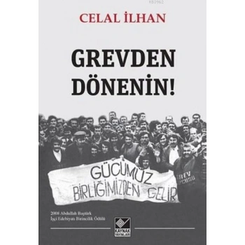 Grevden Dönenin!