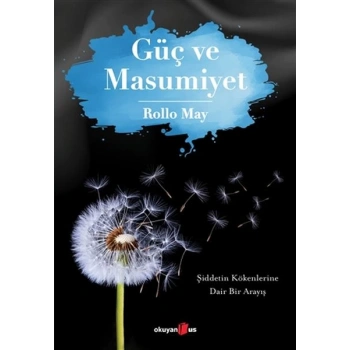 Güç ve Masumiyet - Şiddetin Kökenlerine Dair Bir Arayış
