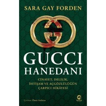 Gucci Hanedanı: Cinayet, Delilik, İhtişam ve Açgözlülüğün Çarpıcı Hikâyesi