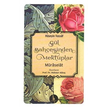 Gül Bahçesinden Mektuplar - Müraselat