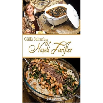 Güllü Sultandan Neşeli Tarifler