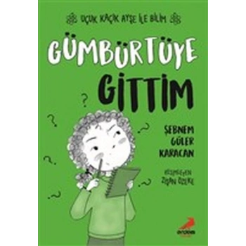 Gümbürtüye Gittim - Uçuk Kaçık Ayşe ile Bilim 2