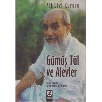 Gümüş Tül ve Alevler