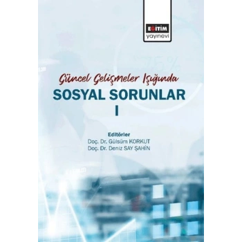 Güncel Gelişmeler Işığında Sosyal Sorunlar- 1