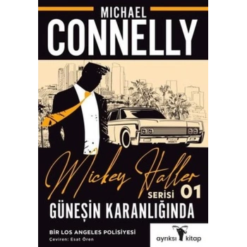 Güneşin Karanlığında - Mickey Haller Serisi
