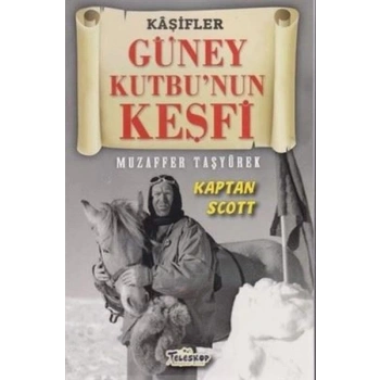 Güney Kutbunun Keşfi - Kaşifler