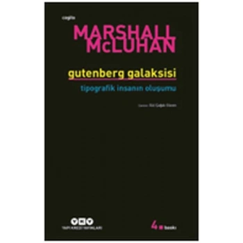 Gutenberg Galaksisi Tipografik İnsanın Oluşumu