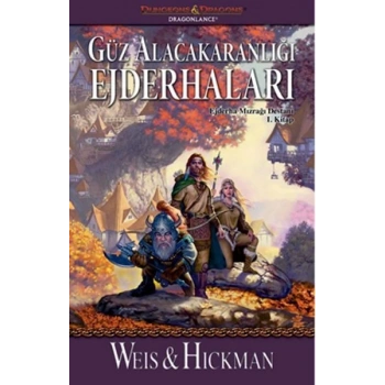 Güz Alacakaranlığı Ejderhaları / Ejderha Mızrağı Destanı 1. Kitap