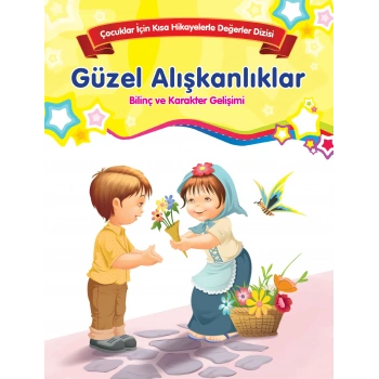 Güzel Alışkanlıklar - Bilinç ve Karakter Gelişimi