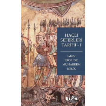 Haçlı Seferleri Tarihi-I