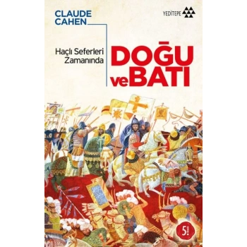 Haçlı Seferleri Zamanında Doğu ve Batı