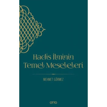 Hadis İlminin Temel Meseleleri