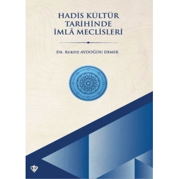 Hadis Kültür Tarihinde İmla Meclisleri