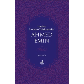 Hadise Modern Yaklaşımlar Ahmed Emiin