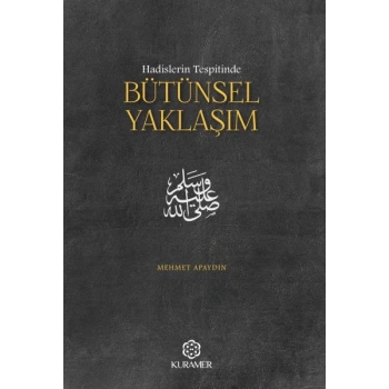 Hadislerin Tespitinde Bütünsel Yaklaşım