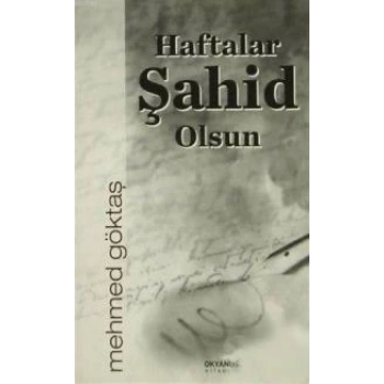 Haftalar Şahid Olsun