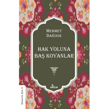 Hak Yoluna Baş Koyanlar    