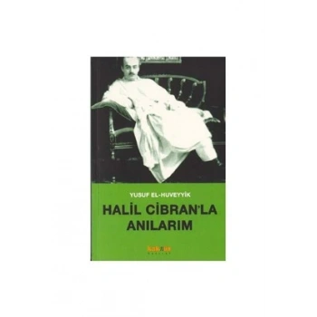 Halil Cibranla Anılarım