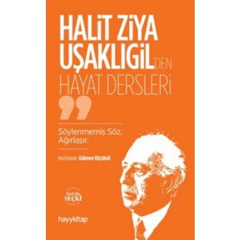 Halit Ziya Uşaklıgil’den Hayat Dersleri