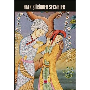 Halk Şiirinden Seçmeler