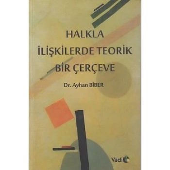 Halkla İlişkilerde Teorik Bir Çerçeve