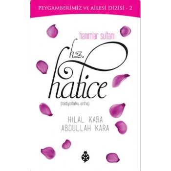 Hanımlar Sultanı Hz.Hatice