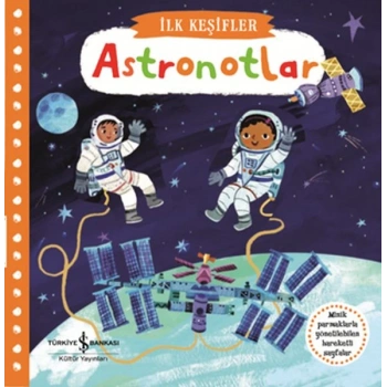Hareketli Astronotlar - İlk Keşifler