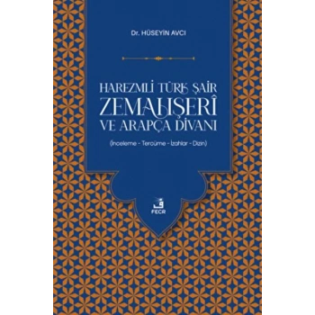 Harezmli Türk Şair Zemahşeri ve Arapça Divanı