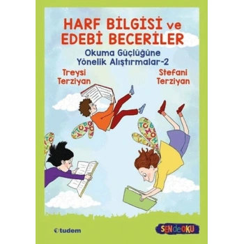 Harf Bilgisi ve Edebi Beceriler: Okuma Güçlüğüne Yönelik Alıştırmalar 2