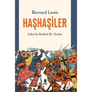 Haşhaşiler - İslamda Radikal Bir Tarikat
