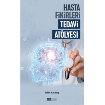Hasta Fikirleri Tedavi Atölyesi